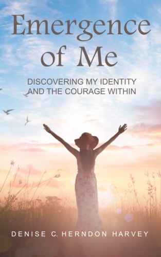 Emergence of Me Discovering My Identity and the Courage Within
