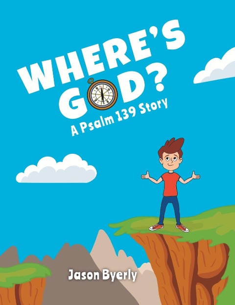 Where's God?: A Psalm 139 Story