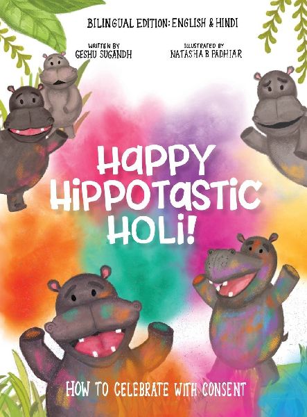 Happy Hippotastic Holi!: How to Celebrate with Consent