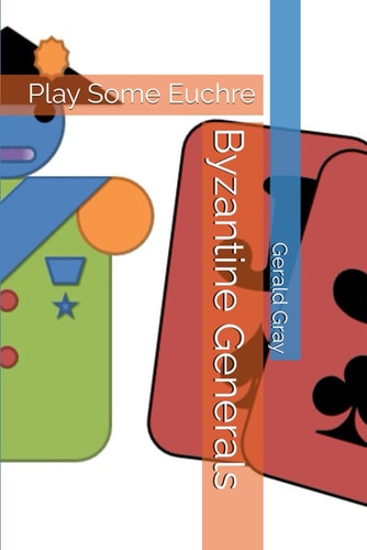 Byzantine Generals Play Some Euchre