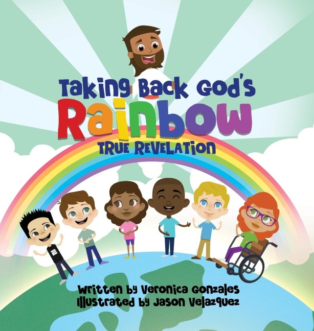 Taking Back Gods Rainbow: True Revelation