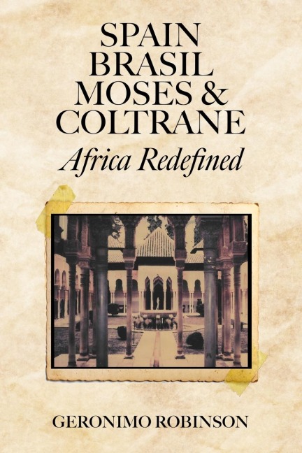 Spain, Brasil, Moses & Coltrane: Africa Redefined