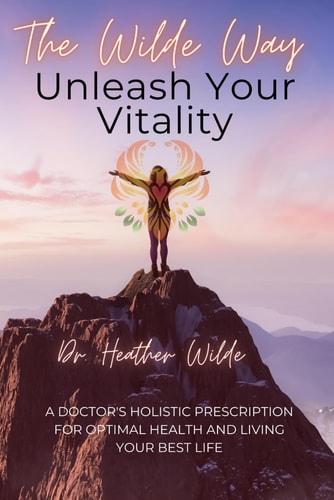 The Wilde Way Unleash Your Vitality