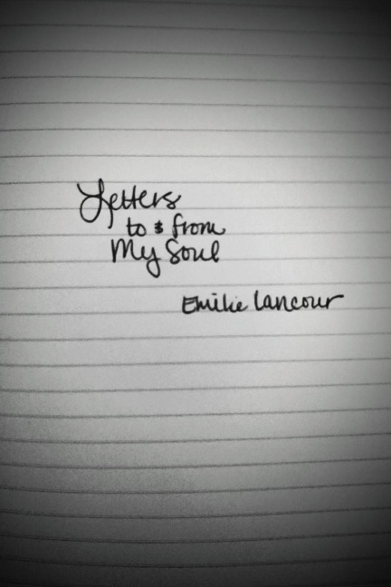 Letters to & from My Soul