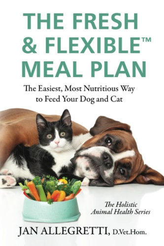 The Fresh & Flexible Meal Plan The Easiest, Most Nutritious Way to Feed Your Dog and Cat