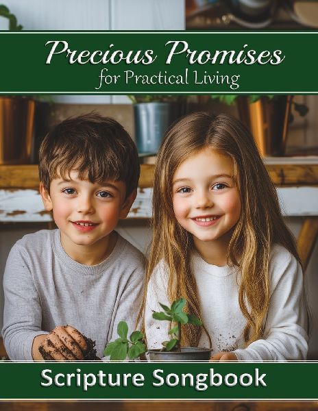 Precious Promises for Practical Living Songbook: Guitar Chords and Lyrics for 50 Scripture Songs