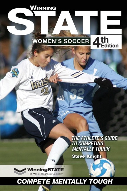 WINNING STATE WOMENS SOCCER: The Athletes Guide to Competing Mentally Tough