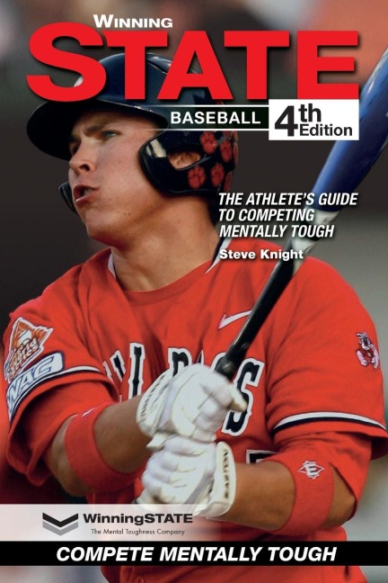 WINNING STATE BASEBALL: The Athletes Guide to Competing Mentally Tough