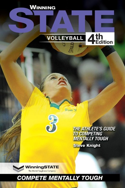 WINNING STATE VOLLEYBALL: The Athletes Guide to Competing Mentally Tough