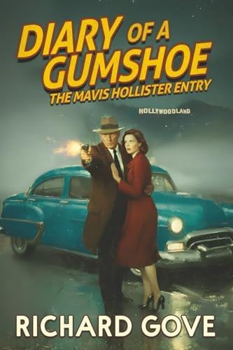 DIARY OF A GUMSHOE: THE MAVIS HOLLISTER ENTRY