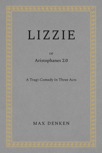Lizzie Or Aristophanes 2.0