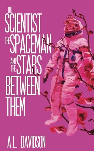 The Scientist, the Spaceman, and the Stars Between Them