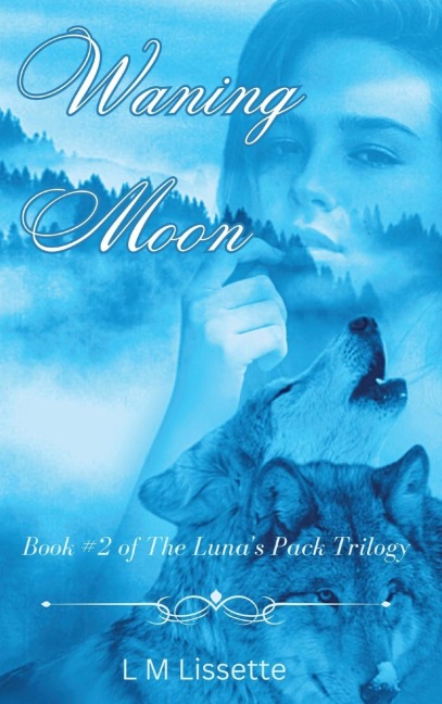 Waning Moon: Book #2 of The Lunas Pack Trilogy