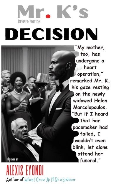 Mr. Ks Decision