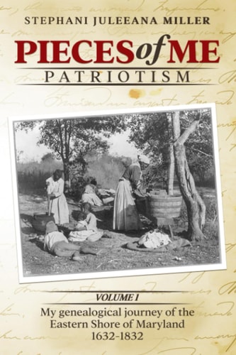 Pieces of Me Patriotism My Genealogical Journey of the Eastern Shore of Maryland