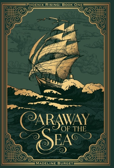 Caraway of the Sea: A Grim Pirate Fantasy With A Slow-Burn Island Romance And A Lot Of Paranoia... (Phoenix Rising series)