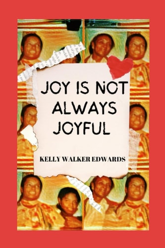 Joy Is Not Always Joyful A Saga