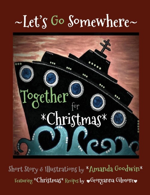 LET'S GO SOMEWHERE TOGETHER for CHRISTMAS: A Holiday Transportation Adventure