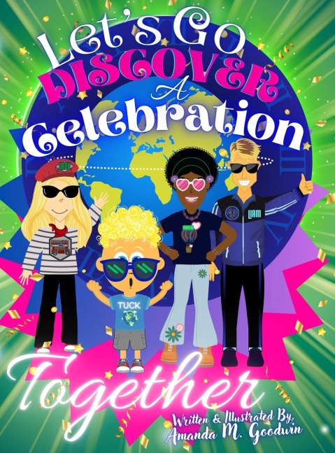 Lets Go Discover a Celebration Together: A Globetrotter Celebration Adventure