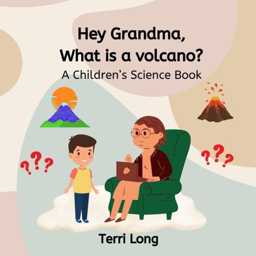 Hey Grandma, What is a Volcano?