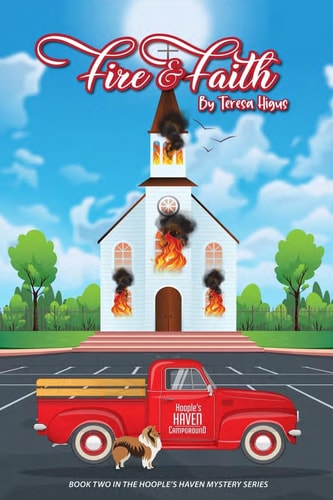 Fire and Faith Book Two of the Hoople's Haven Mysteries
