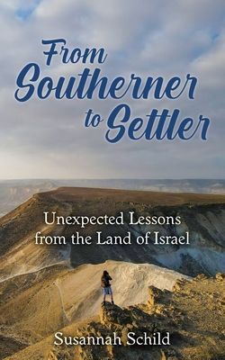 From Southerner to Settler: Unexpected Lessons from the Land of Israel