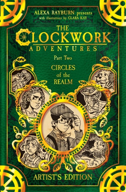 The Clockwork Adventures: Part Two, Circles of the Realm: The Artists Edition: Part Two, Circles of the Realm: