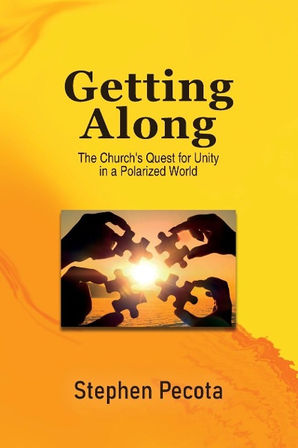 Getting Along: The Churchs Quest for Unity in a Polarized World
