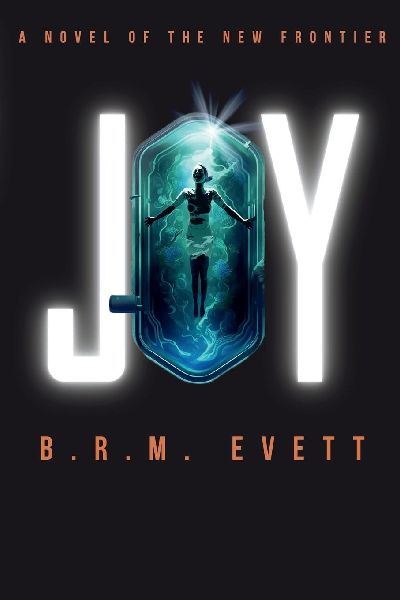 JOY: A Novel of the New Frontier