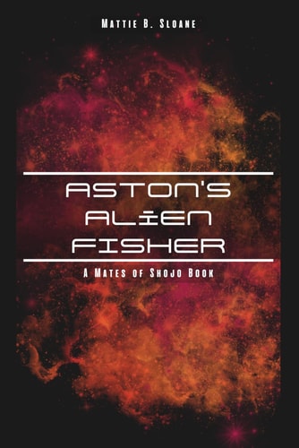 Aston's Alien Fisher - A Mates of Shojo Book