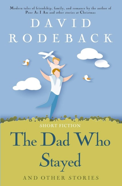 The Dad Who Stayed and other stories