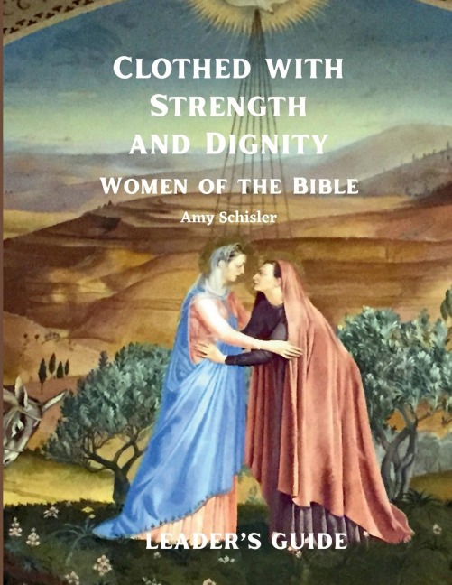 Clothed with Strength and Dignity Leaders Guide