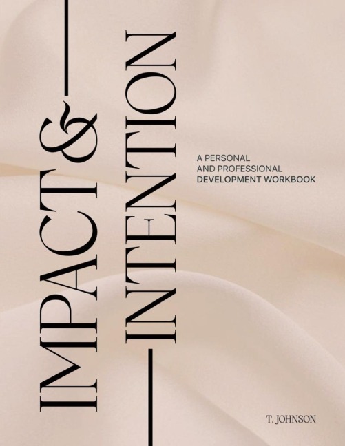 Impact & Intention: Embrace Your Strength and Empower Your Growth