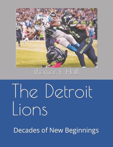 The Detroit Lions Decades of New Beginnings