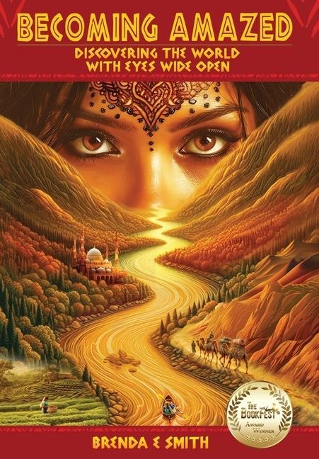 Becoming Amazed: Discovering the World with Eyes Wide Open