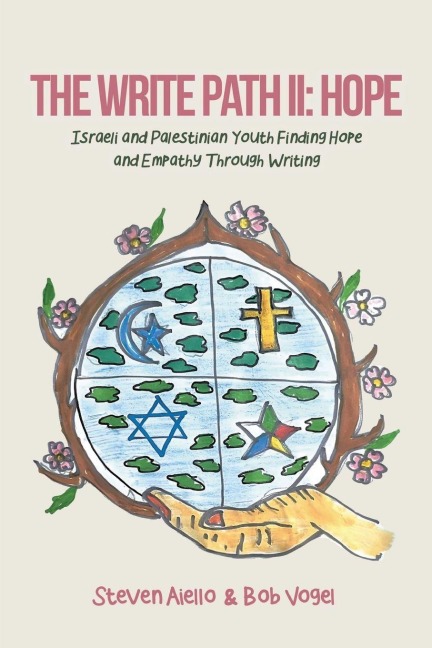 The Write Path II: Israeli and Palestinian Youth Finding Hope and Empathy Through Writing
