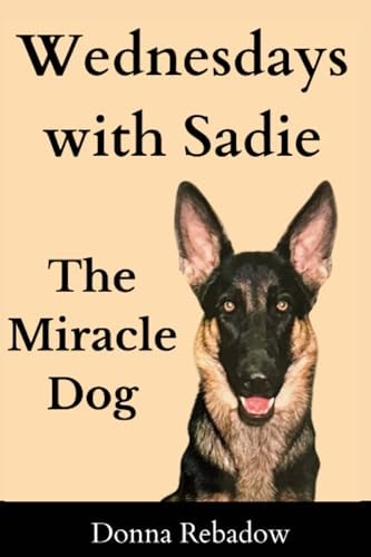 Wednesdays with Sadie The Miracle Dog