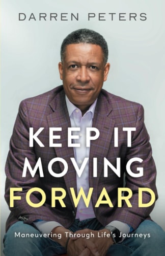 Keep it Moving Forward Maneuvering Through Life's Journeys