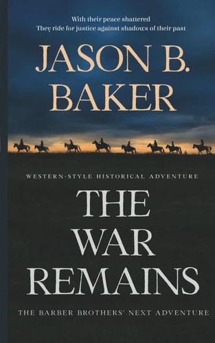 The War Remains The Barber Brothers' Next Adventure