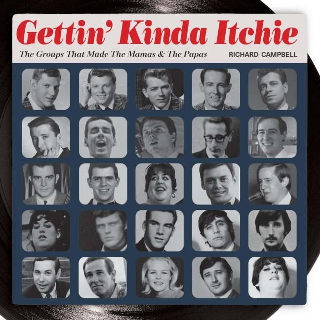 Gettin Kinda Itchie: The Groups That Made The Mamas & The Papas