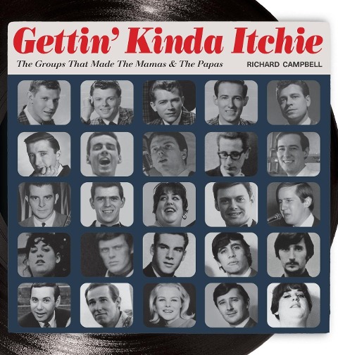 Gettin Kinda Itchie: The Groups That Made The Mamas & The Papas