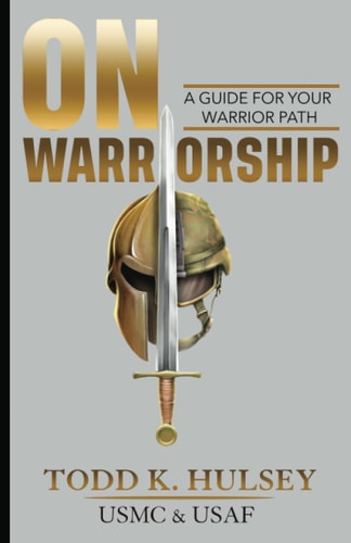 On Warriorship A Guide For Your Warrior Path