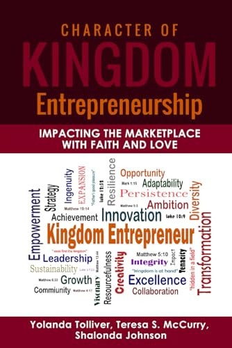 Character of Kingdom Entrepreneurship Impacting the Marketplace with Faith and Love
