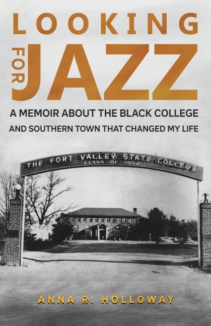 Looking for Jazz: A Memoir about the Black College and Southern Town That Changed My Life