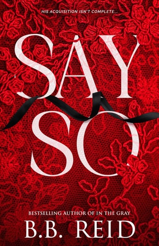 Say So: A Dark Mafia Romance