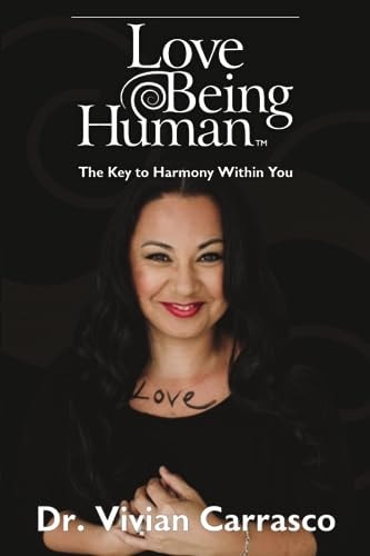 Love Being Human The Key to Harmony Within You