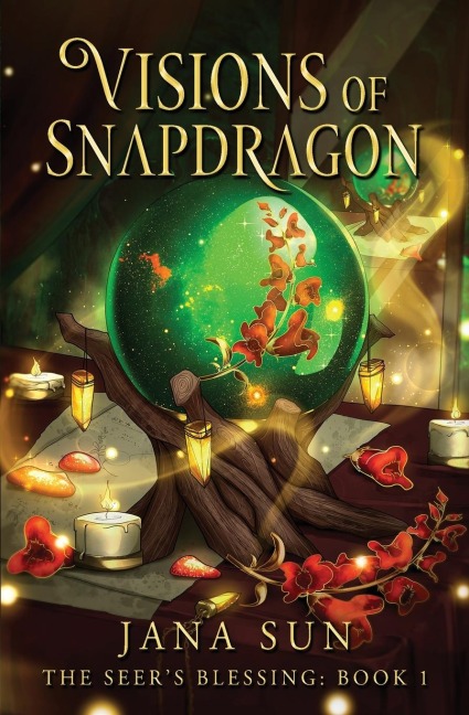 Visions of Snapdragon: The Seer's Blessing: Book 1