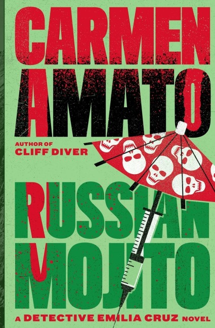 Russian Mojito: A Detective Emilia Cruz Novel