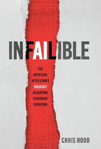 Infailible: The Artificial Intelligence Ideology Reshaping Consumer Behavior