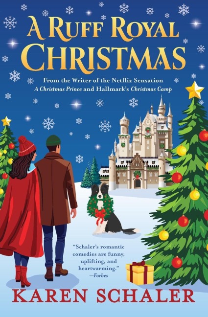 A Ruff Royal Christmas: A festive, funny, feel-good Christmas romantic comedy from the writer of Netflix's hit A Christmas Prince